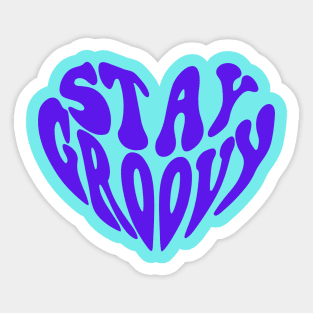 Stay groovy Sticker